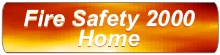 Return to the Fire Safety 2000 home page